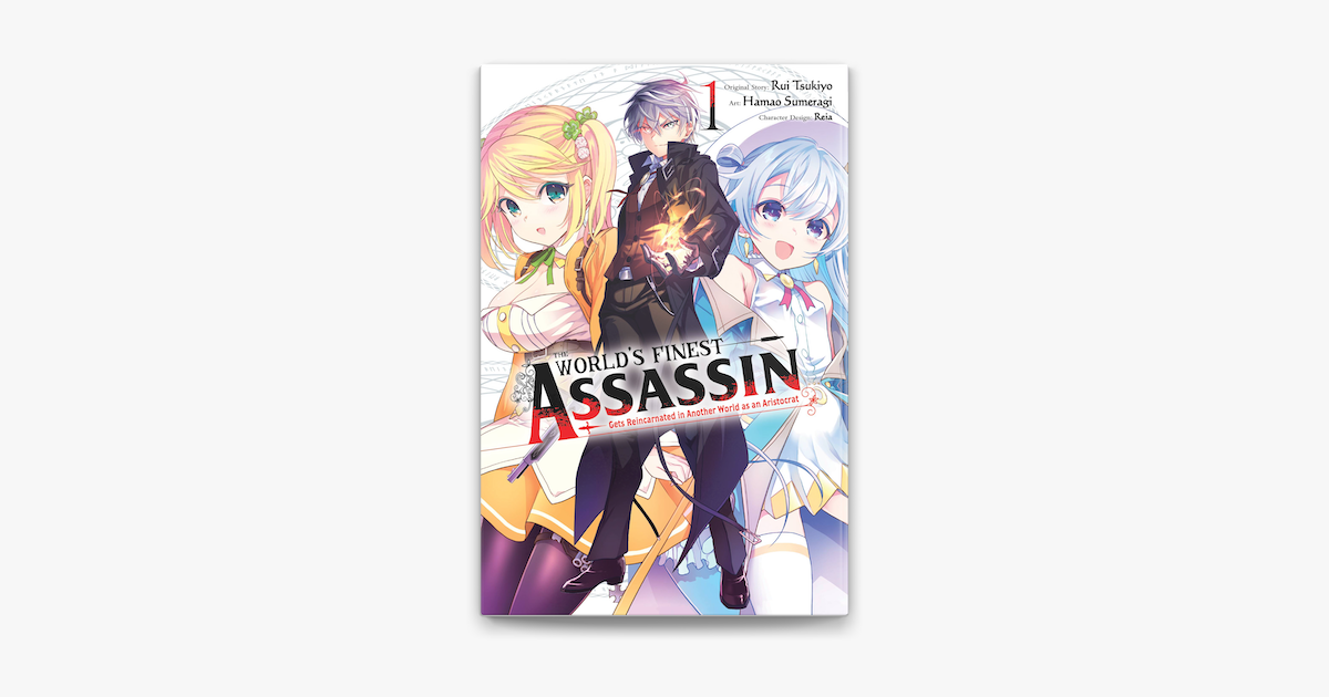 The World's Finest Assassin Gets Reincarnated in Another World as an  Aristocrat 1 Light Novel Review 