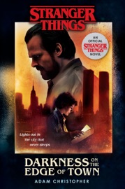 Stranger Things: Darkness on the Edge of Town - Adam Christopher