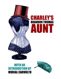 Charley's Aunt - Brandon Thomas