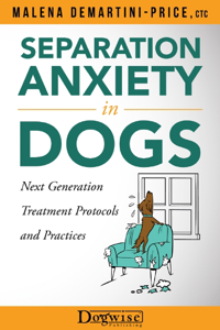 Separation Anxiety in Dogs - Malena DeMartini-Price Cover Art