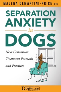 Separation Anxiety in Dogs by Malena DeMartini-Price