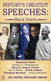 History's Greatest Speeches - Nelson Mandela, Ida B. Wells & Thurgood Marshall