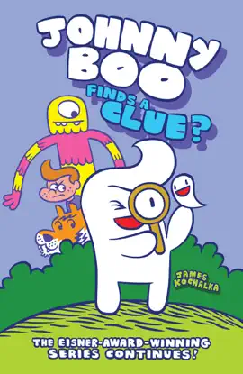 Johnny Boo (Book 11): Johnny Boo Finds a Clue?