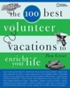 Book The 100 Best Volunteer Vacations to Enrich Your Life