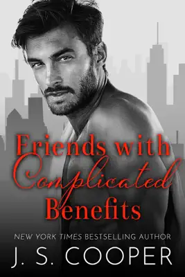 Friends With Complicated Benefits by J. S. Cooper book