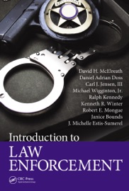 Introduction to Law Enforcement - David H. McElreath, Daniel Adrian Doss, Carl J. Jensen, III, Michael Wigginton Jr., Ralph Kennedy, Kenneth R. Winter, Robert E. Mongue, Janice Bounds & J. Michelle Estis-Sumerel