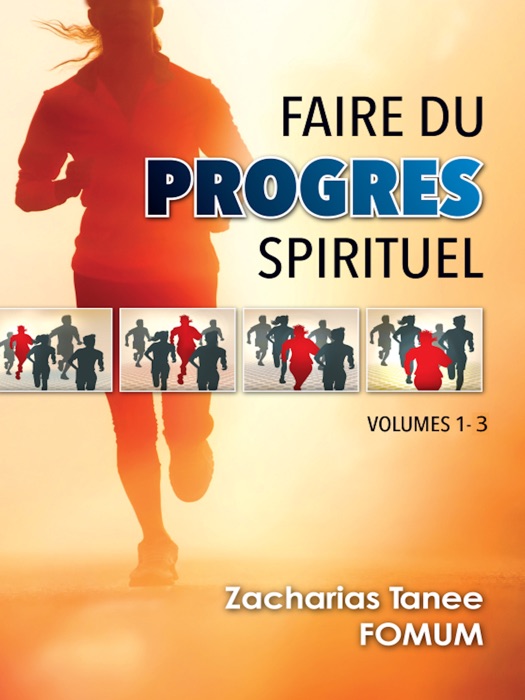 Faire du Progrès Spirituel (volume 1-3)