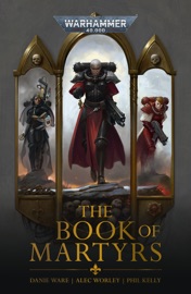 The Book Of Martyrs - Danie Ware, Alec Worley & Phil Kelly