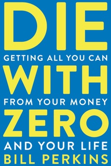 Die with Zero - Bill Perkins