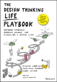 The Design Thinking Life Playbook - Michael Lewrick, Jean-Paul Thommen & Larry Leifer