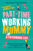 Part-Time Working Mummy - Rachaele Hambleton
