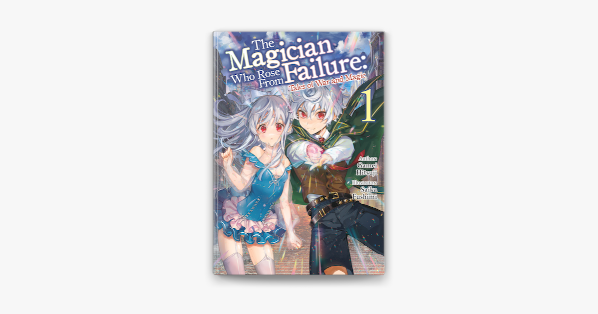 ‎The Magician Who Rose From Failure: Volume 1 by Hitsuji Gamei on Apple - The Magician Who Rose From Failure Volume 5