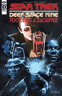 Star Trek: Deep Space Nine—Too Long a Sacrifice #4 by David Tipton, Scott Tipton & Greg Scott