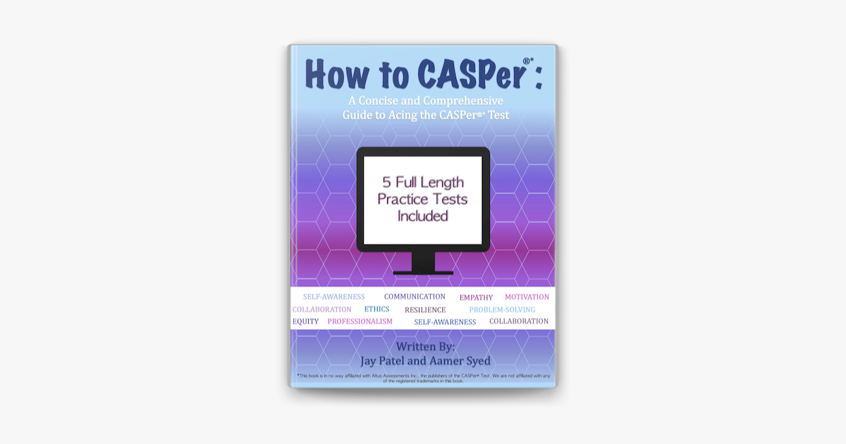 ‎How to CASPer A Concise and Comprehensive Guide to Acing the CASPer