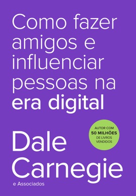 Capa do livro Como fazer amigos e influenciar pessoas na era digital de Dale Carnegie