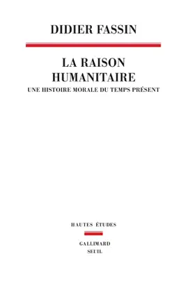 Read: La Raison humanitaire. Une histoire Book morale du temps présent