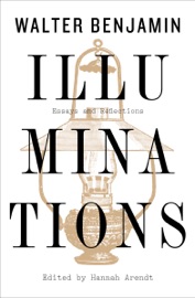 Illuminations - Walter Benjamin & Hannah Arendt