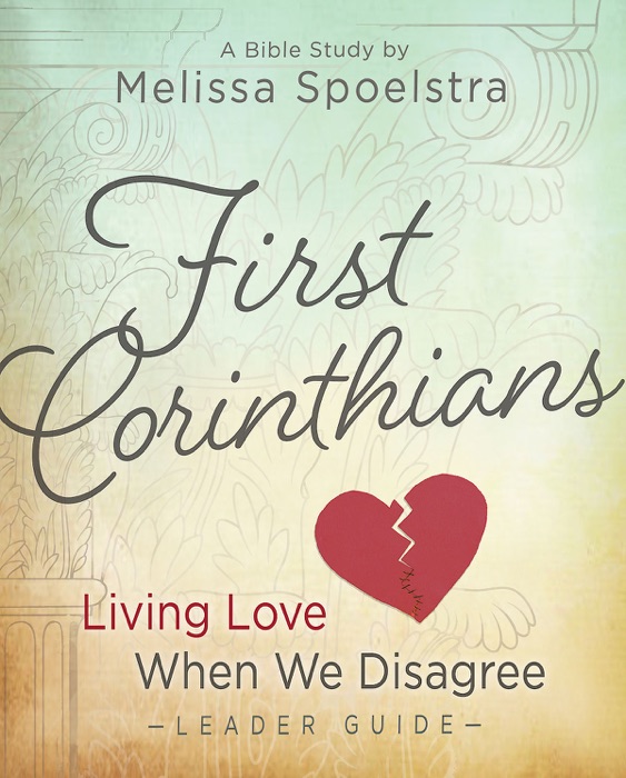 First Corinthians - Bible Study Leader Guide