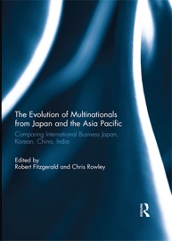 The Evolution of Multinationals from Japan and the Asia Pacific - Robert Fitzgerald & Chris Rowley