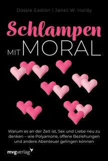 Schlampen mit Moral: Erweiterte Neuausgabe by Janet W. Hardy & Dossie Easton