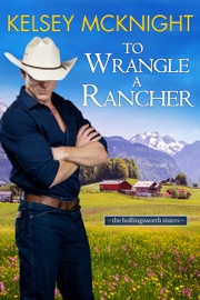 To Wrangle a Rancher - Kelsey McKnight