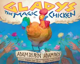 Read: Gladys Book the Magic Chicken
