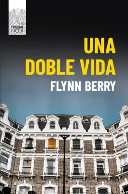 Una doble vida by Flynn Berry book
