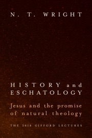 History and Eschatology - N. T. Wright