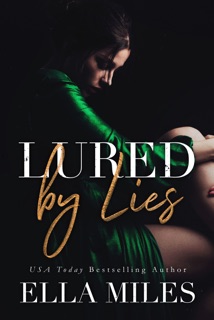 Lured by Lies by Ella Miles