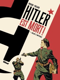 Hitler est mort ! - Tome 01 - Jean-Christophe Brisard & Alberto Pagliaro