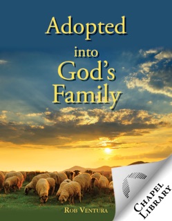 Adopted into God's Family by Rob Ventura