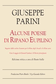 Alcune poesie di Ripano Eupilino. Edizione critica - Giuseppe Parini