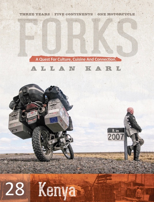 FORKS KENYA: A Quest for Culture, Cuisine, and Connection