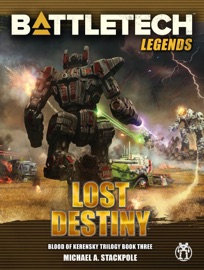 BattleTech Legends: Lost Destiny (Blood of Kerensky Trilogy, Book 3)