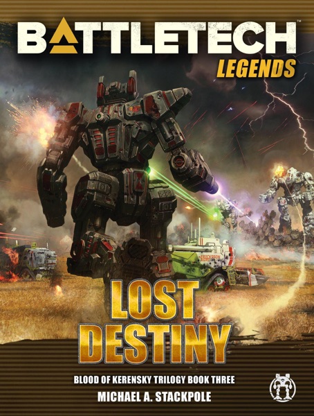 BattleTech Legends: Lost Destiny (Blood of Kerensky Trilogy, Book 3)