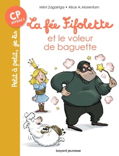 La fée Fifolette et le voleur de baguette by Mimi Zagarriga & Alice A. Morentorn