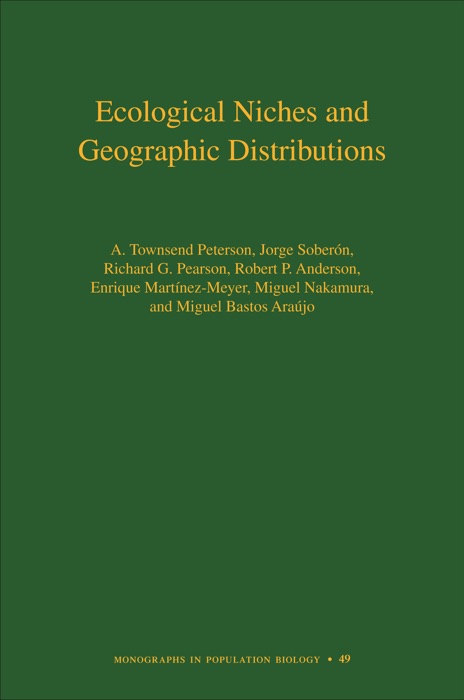 Ecological Niches and Geographic Distributions (MPB-49)