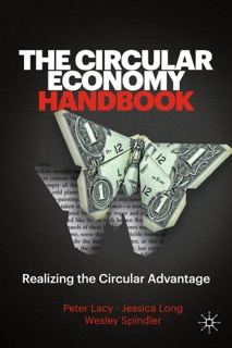 The Circular Economy Handbook by Peter Lacy, Jessica Long & Wesley Spindler