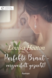 Perfekte Braut - verzweifelt gesucht! - Louisa Heaton by  Louisa Heaton PDF Download
