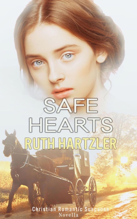 Safe Hearts Christian Romantic Suspense Novella