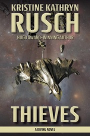 Thieves: A Diving Novel - Kristine Kathryn Rusch