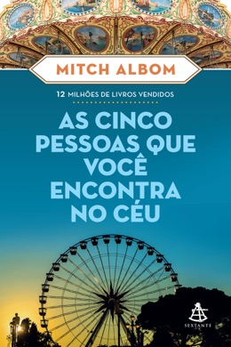 Capa do livro As Cinco Pessoas que Você Encontra no Céu de Mitch Albom