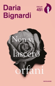 Non vi lascerò orfani - Daria Bignardi