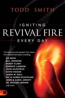 Igniting Revival Fire Everyday by Todd Smith