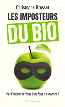 Les imposteurs du BIO - Christophe Brusset