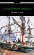 The Arts of the Sailor - Hervey Garrett Smith Cover Art