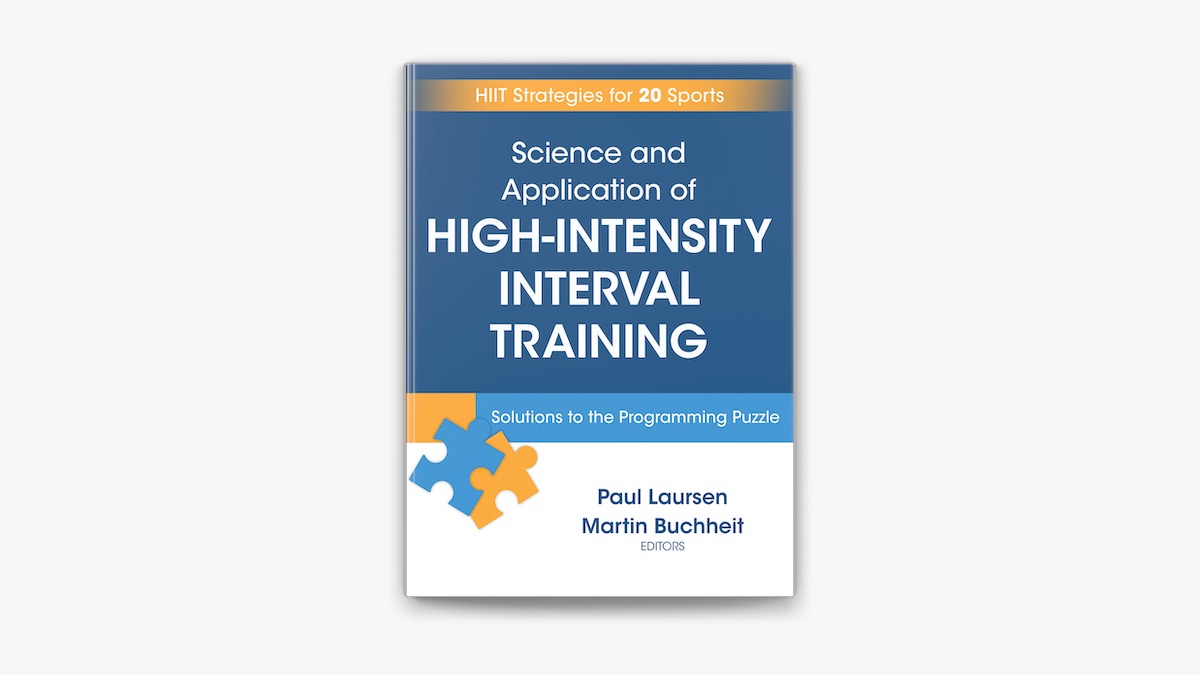 Science and Application of High Intensity Interval Training di Paul Laursen su Apple Books