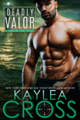 Deadly Valor - Kaylea Cross