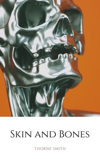 Skin and Bones by Thorne Smith