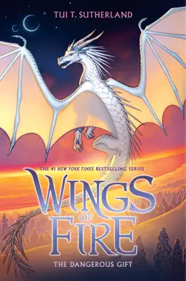 The Dangerous Gift (Wings of Fire #14) by Tui T. Sutherland book